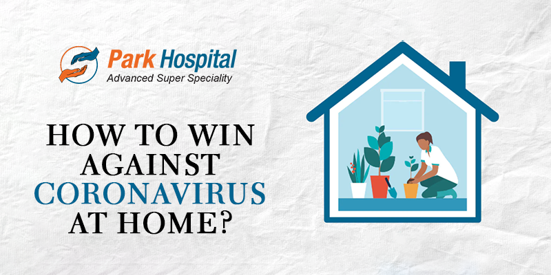 HOW TO WIN AGAINST CORONA VIRUS AT HOME