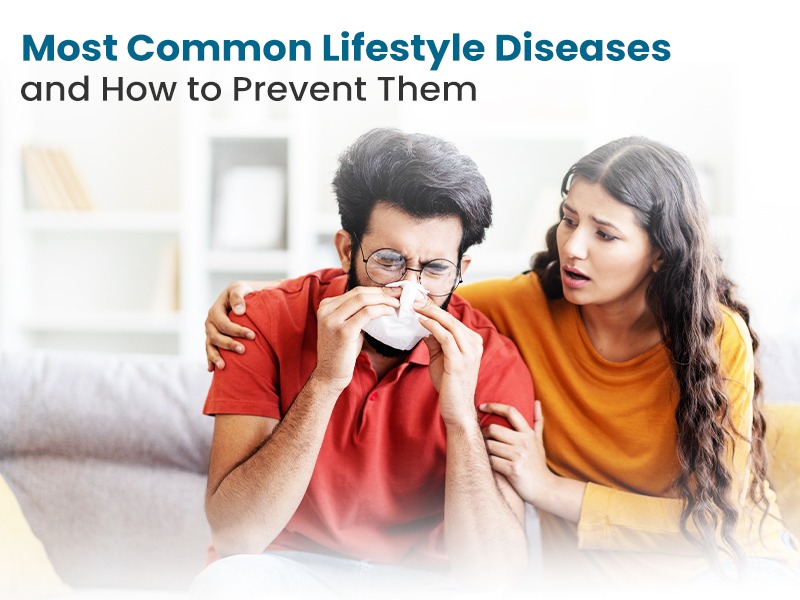 Most Common Lifestyle Diseases and How to Prevent Them