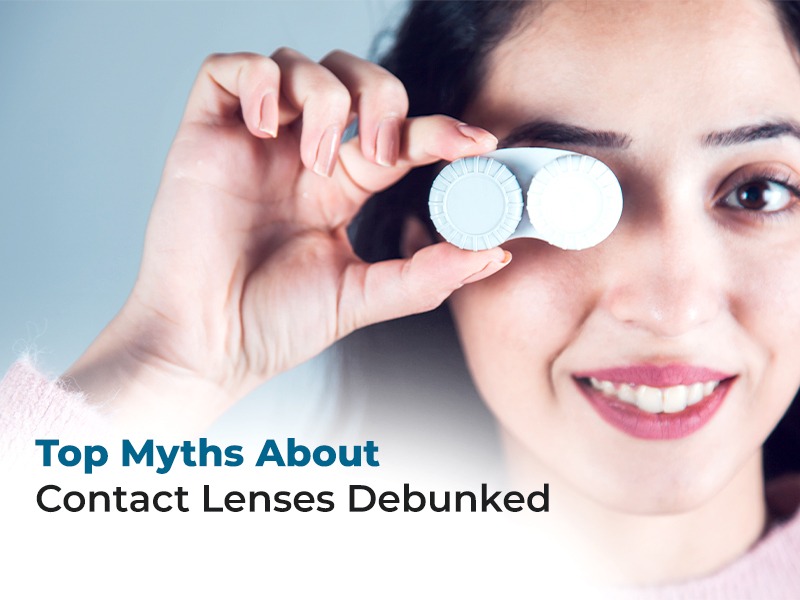 Top Myths About Contact Lenses Debunked