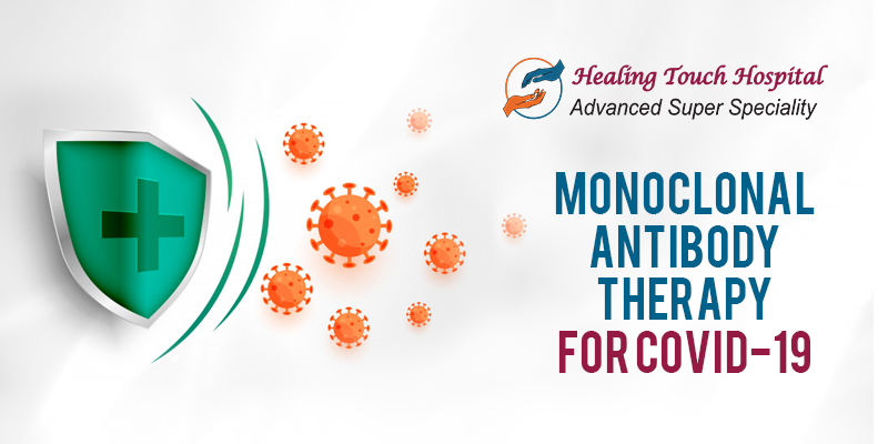 Monoclonal Antibody Therapy for Covid-19: Let’s know all about it!
