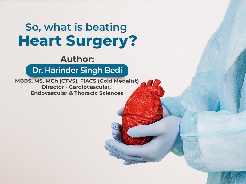 So, what is beating heart surgery?