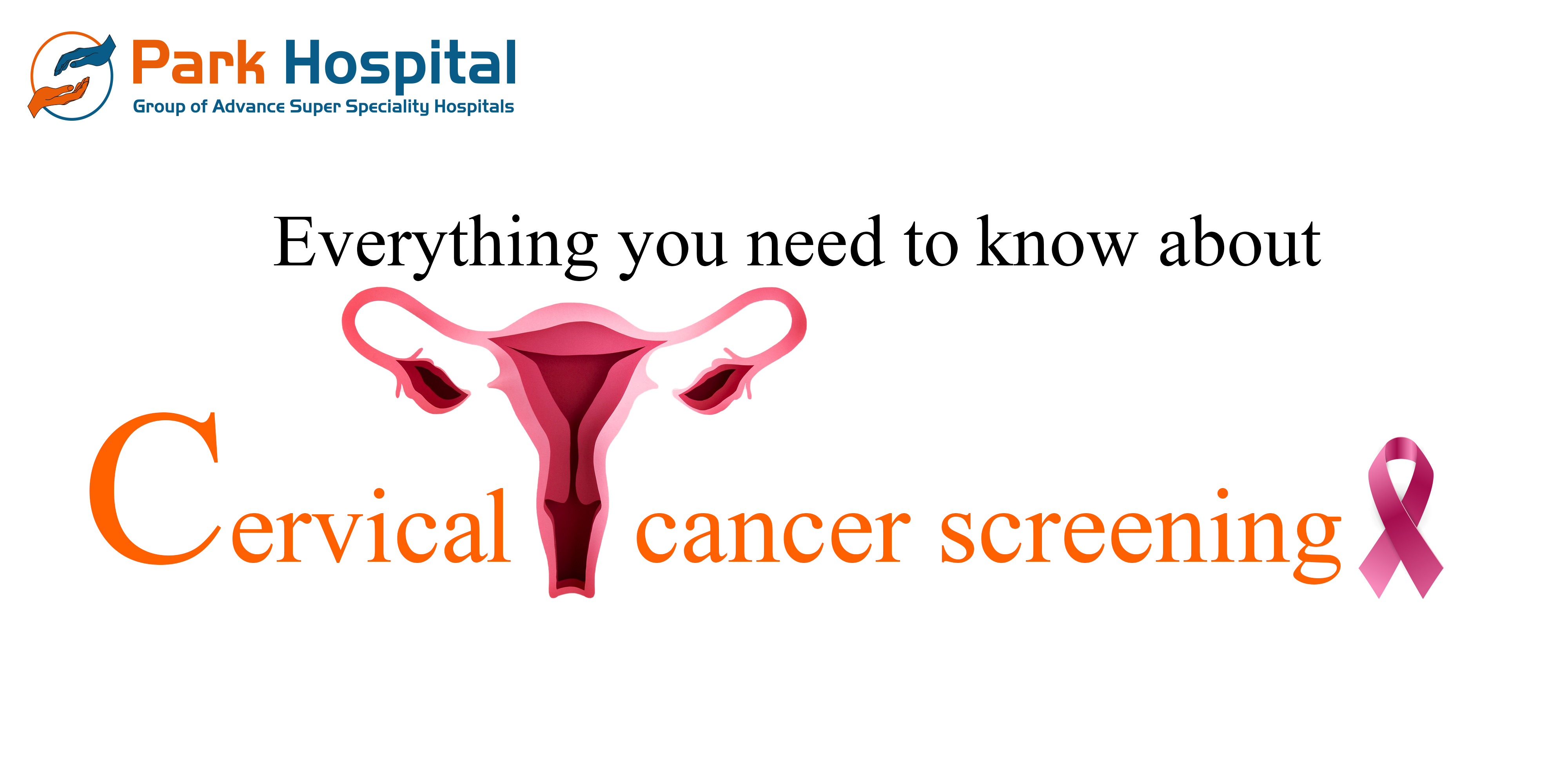 Everything You Need to Know About Cervical Cancer Screening