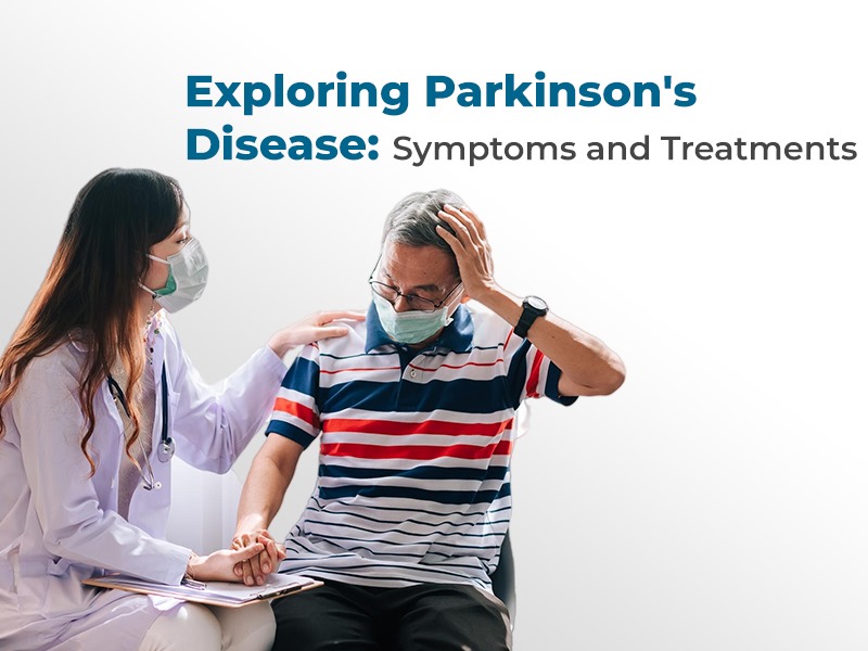 Exploring Parkinson's Disease: Symptoms and Treatments