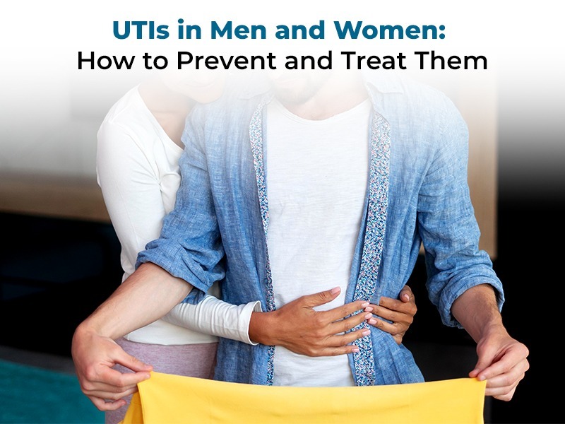 UTIs in Men and Women: How to Prevent and Treat Them