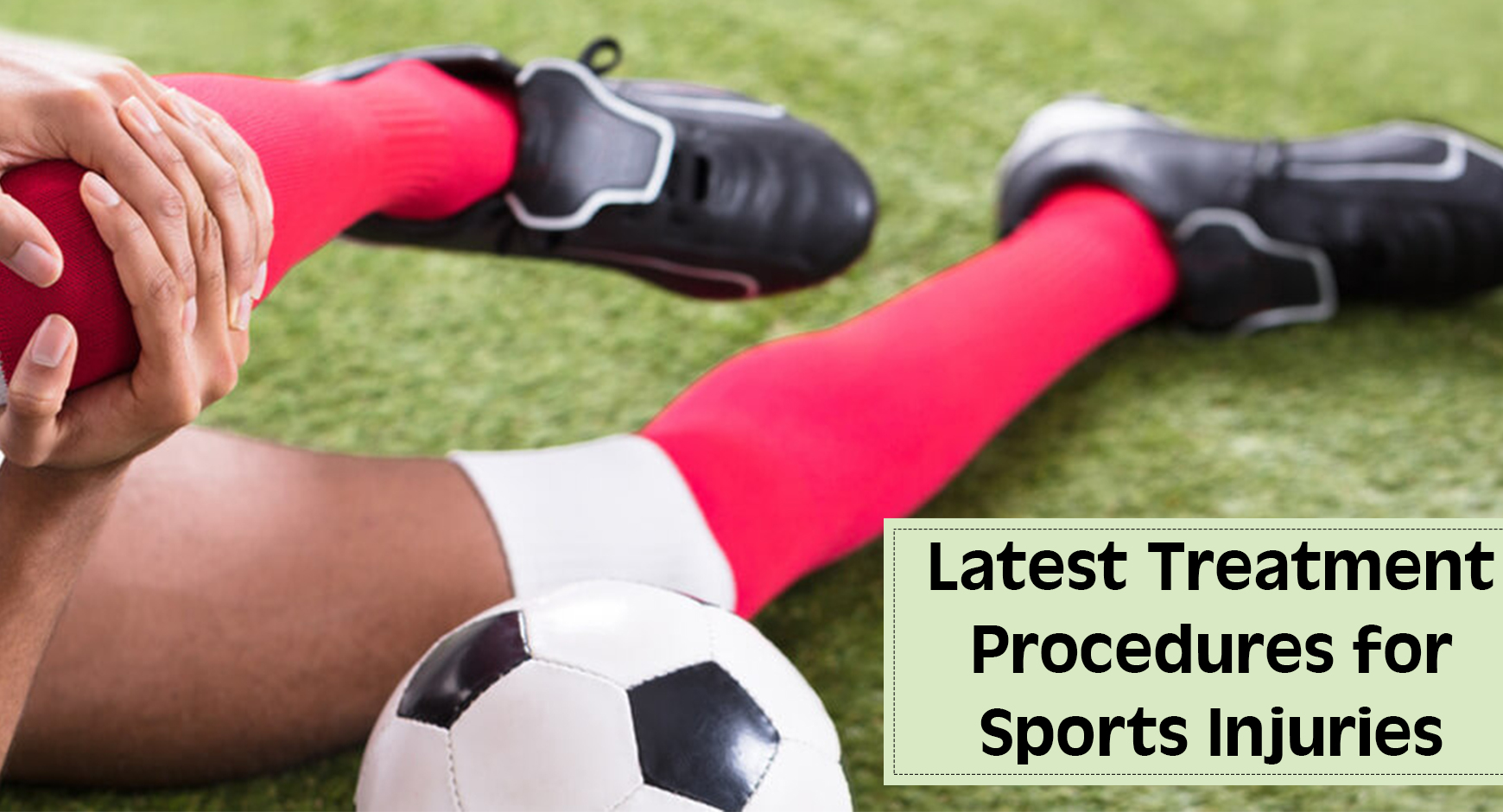 Latest treatment procedures for sports injuries