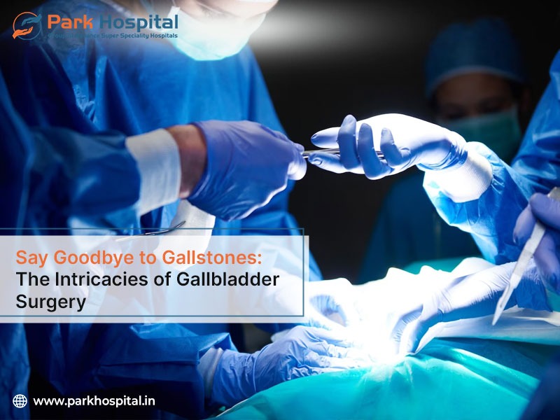 Say Goodbye to Gallstones: The Ins and Outs of Gallbladder Surgery