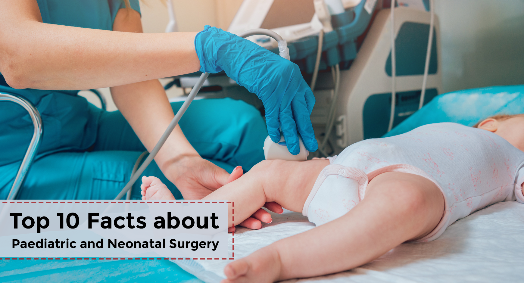 Top 10 Facts about Paediatric and Neonatal Surgery – Park Hospital