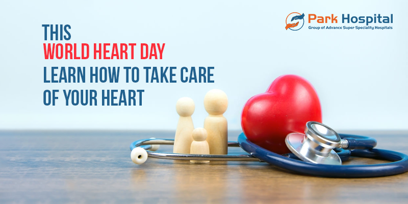 This World Heart Day Learn How To Take Care Of Your Heart!