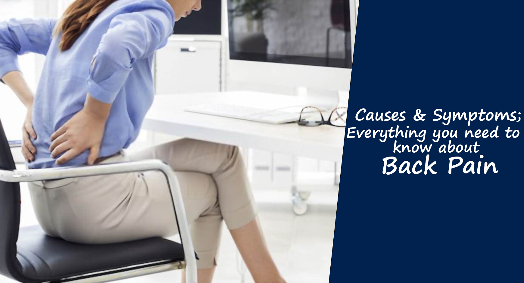 Everything you need to know about back pain; Causes & Symptoms